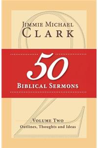 50 Biblical Sermons, Volume 2