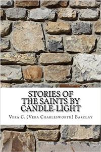 Stories of the Saints by Candle-Light
