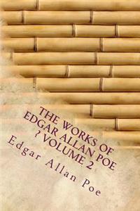 The Works of Edgar Allan Poe ? Volume 2