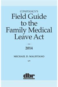 Constangy's Field Guide to the Family Medical Leave ACT