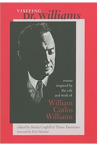 Visiting Dr. Williams: Poems Inspired by the Life and Work of William Carlos Williams