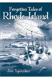 Forgotten Tales of Rhode Island