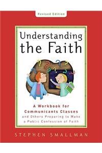 Understanding the Faith New ESV Edition