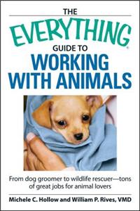 Everything Guide to Working with Animals