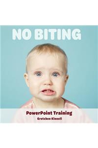 No Biting PowerPoint Training