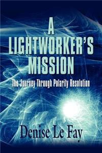 Lightworker's Mission