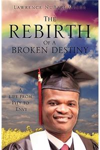 Rebirth Of A Broken Destiny