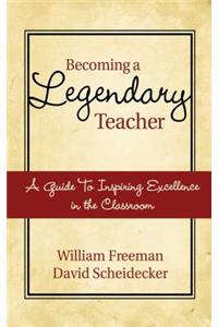 Becoming a Legendary Teacher