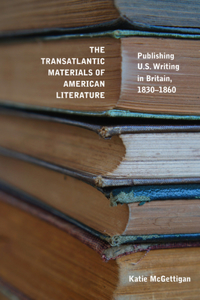 Transatlantic Materials of American Literature