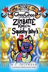 Story of Choo Choo Zimbatte King of Squishy Ishy's