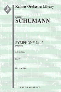 Symphony No. 3 in E-Flat, Op. 97 Rhenish