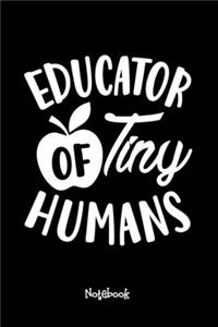 Educator of Tiny Humans