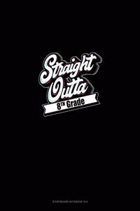Straight Outta 8th Grade