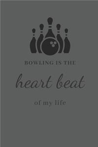 bowling journal - Bowling is the heart beat of my life