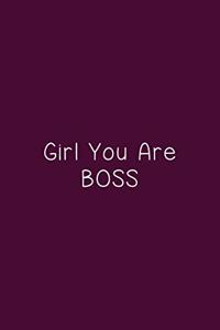 Girl You Are Boss Journal - Notebook Birthday Gift For Girl Boss