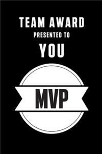 Team Award Presented to You MVP: Gifts for Coworkers and Team Appreciation Team MVP