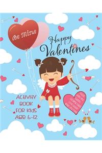 Happy Valentines Activity Book For Kids Age 6-12