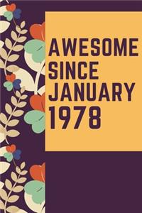Awesome Since January 1978 Notebook Birthday Gift