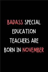 Badass Special Education Teachers Are Born In November