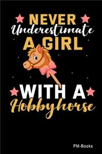 Never Underestimate A Girl With A Hobbyhorse