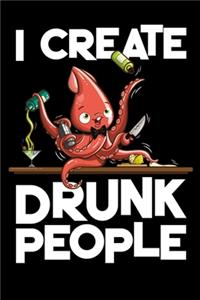I create drunk People