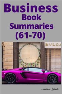 Business Book Summaries: 61-70