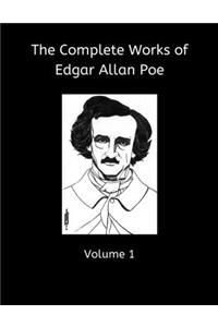 The Complete Works of Edgar Allan Poe, Volume 1