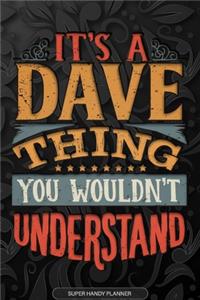 It's A Dave Thing You Wouldn't Understand