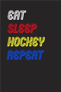 Eat Sleep hockey Repeat Notebook Fan Sport Gift: Lined Notebook / Journal Gift, 120 Pages, 6x9, Soft Cover, Matte Finish