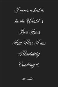 I never asked to be the World's Best Boss