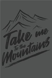Take Me To The Mountains