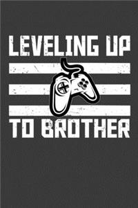 Leveling Up To Brother