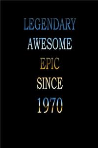 Legendary Awesome Epic since 1970