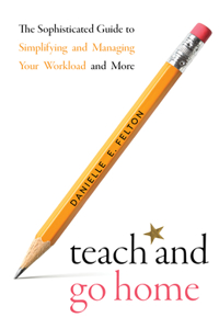 Teach and Go Home