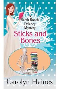 Sticks and Bones