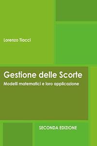 Gestione delle Scorte - Modelli matematici e loro applicazione - Seconda Edizione