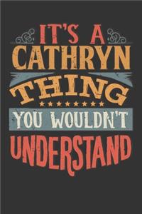 Its A Cathryn Thing You Wouldnt Understand