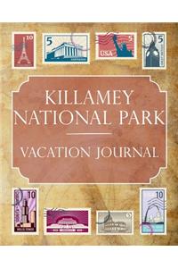 Killamey National Park Vacation Journal: Blank Lined Killamey National Park (Ireland) Travel Journal/Notebook/Diary Gift Idea for People Who Love to Travel