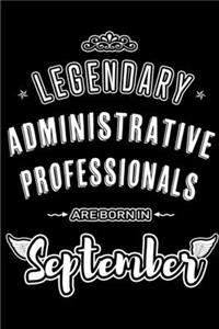 Legendary Administrative Professionals are born in September