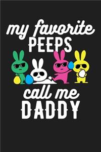 My Favorite Peeps Call Me Daddy