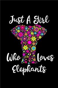 Just A Girl Who Loves Elephants