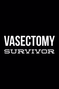 Vasectomy Survivor
