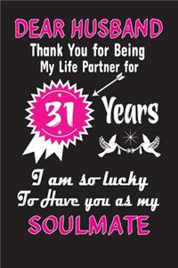 Dear Husband Thank You for Being My Life Partner for 31 Years