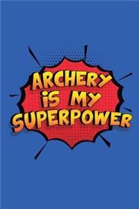 Archery Is My Superpower