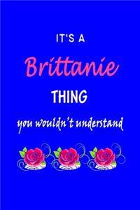It's A Brittanie Thing You Wouldn't Understand