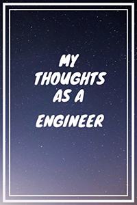 My thoughts as a Engineer