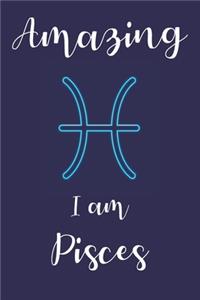 Amazing I am Pisces
