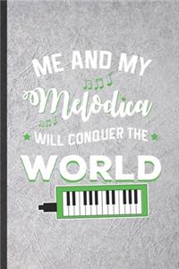 Me and My Melodica Will Conquer the World