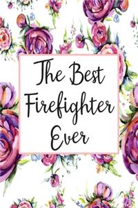 The Best Firefighter Ever