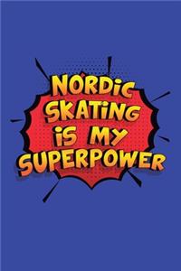 Nordic Skating Is My Superpower
